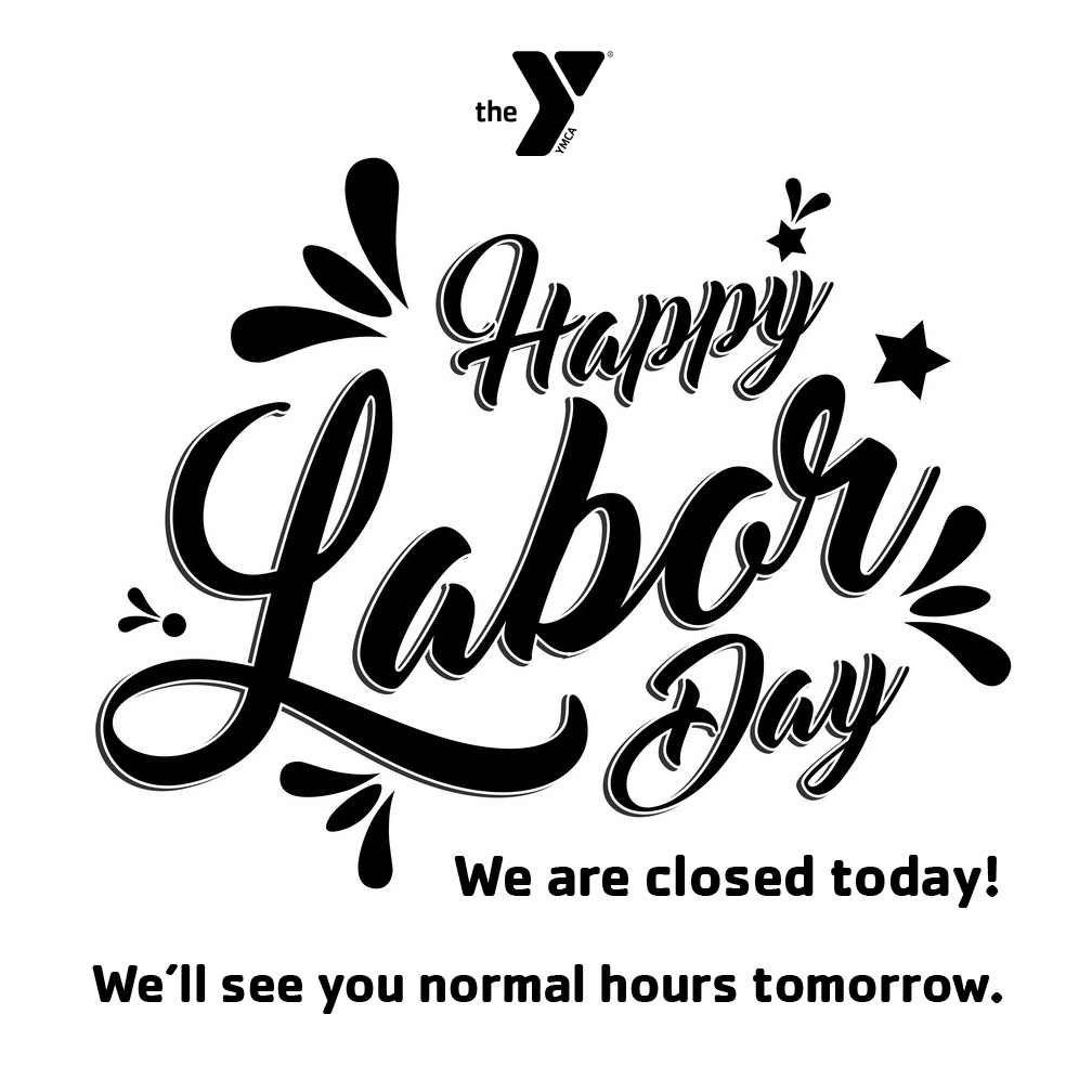 Closed Labor Day YMCA Of Greater Westfield closed-labor-day-ymca-of-greater-westfield